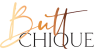 Butt Chique